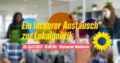 GrünTreff - Ein lockerer Austausch zur Lokalpolitik