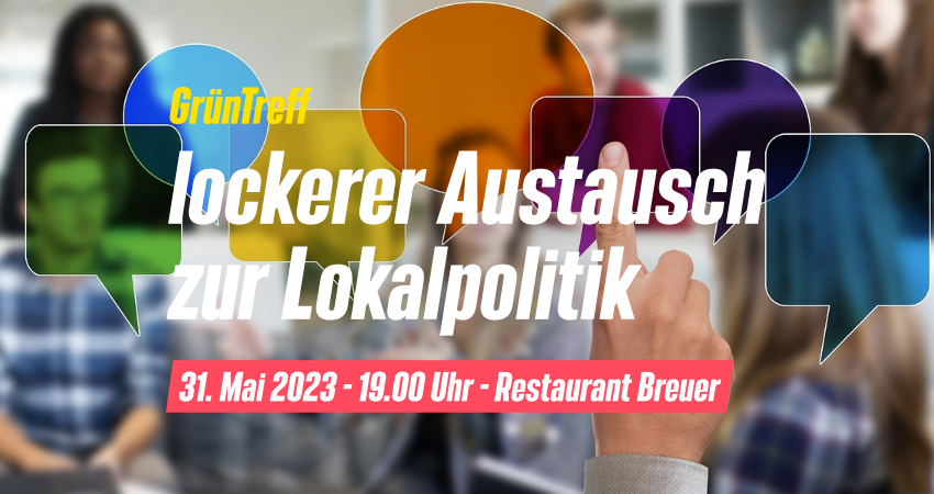 GrünTreff - Mai 2023 - Ein lockerer Austausch zur Lokalpolitik